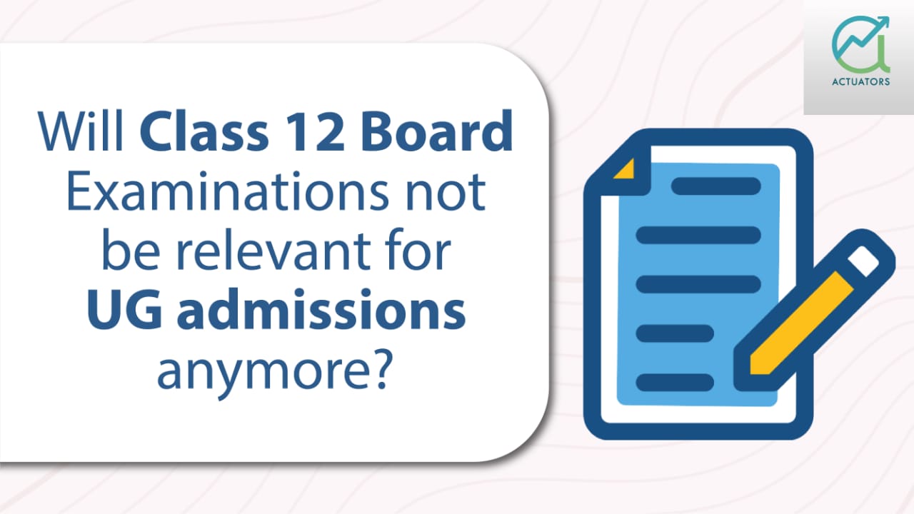 Class 12 Boards Marks Not Relevant for UG Admissions? – CUET for Central Universities and More